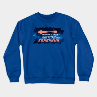 RELATIVITY PODCAST: KONYECHNY COME IN! Crewneck Sweatshirt